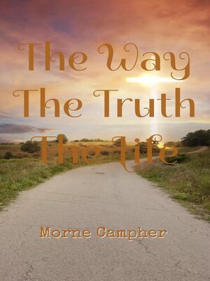 cover image of The Way, the Truth, the Life